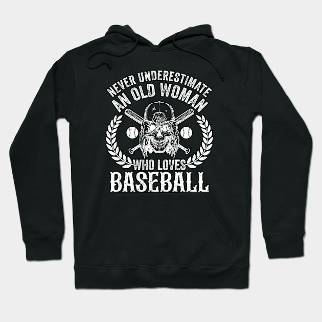 Never Underestimate An Old Woman Who Loves Baseball Hoodie by creativity-w